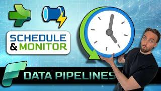 Scheduling & Monitoring Data Pipelines: Microsoft Fabric Guide