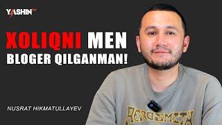 Xoliqni men bloger qilganman!