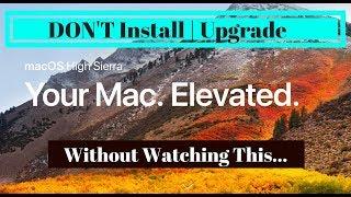 DON'T Install | Upgrade MacOs High Sierra Without Watching This...| 2017