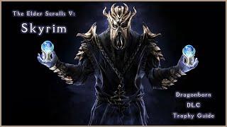 The Elder Scrolls V: Skyrim | Dragonborn DLC Trophy & Achievement Guide