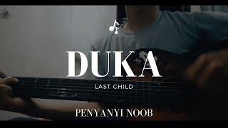 #cover last child "duka" (cover by penyanyi NOOB) #music