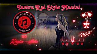 Instru Rai 2023 Mix | Style Manini - موسيقى راي ستيل مانيني | Remix Dj Oussama 