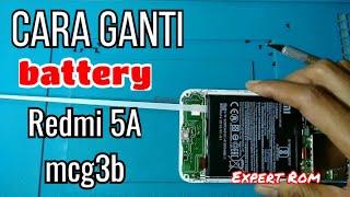 Cara Ganti Battery Redmi 5A MCG3B/ How to replace Battery Redmi 5A
