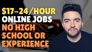 $17-$24/Hour Work-From-Home Jobs with No High School Diploma or Experience Needed