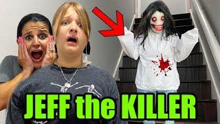 JEFF the KILLER IN OUR HOUSE!!