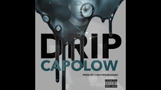 Capolow - Drip (prod.FeezyDisABangah)