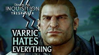 Dragon Age: Inquisition - Trespasser DLC - Varric hates everything (all companions)