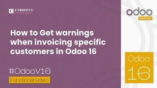 How to Get Warnings When Invoicing Specific Customers in Odoo 16 | Sales Warning in Odoo 16