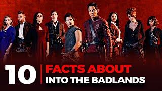 Top 10 Into The Badlands Facts