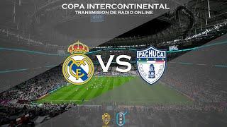 #CopaIntercontinental #RealMadrid #Pachuca  REAL MADRID VS PACHUCA FINAL RADIO ONLINE EN VIVO