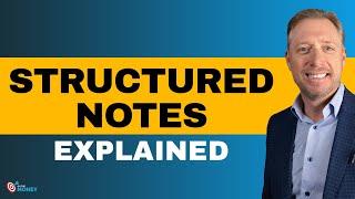 What are Structured Notes and How do they Work ? | On The Money