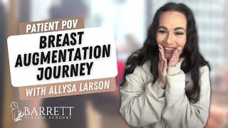 Allysa Larson Breast Augmentation Journey | Full Patient POV