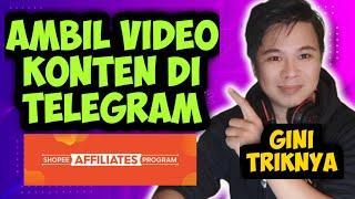 Cara ambil video cina konten shopee affiliate program di Telegram dan cara share linknya‼️