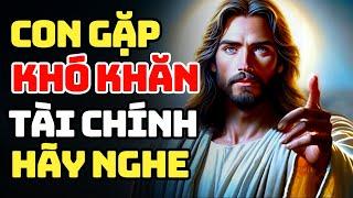  HÃY NGHE TA KHI KHÓ KHĂN TÀI CHÍNH | Lời Chúa Hôm Nay | Cùng Nghe Lời Chúa Mỗi Ngày