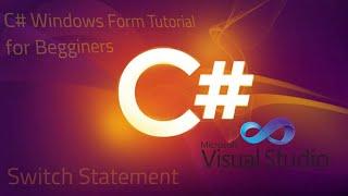 C# Windows Form Tutorial for Begginers(Switch Statement)