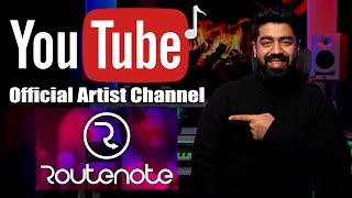 How to Get YouTube Official Artist Channel from RouteNote (Hindi)