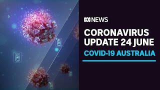 COVID-19 Update 24 June - Borders slam shut as Bondi cluster expected to grow | ABC News