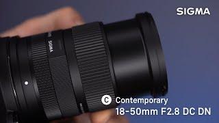 SIGMA 18-50mm F2.8 DC DN | Contemporary Lens for APS-C Format Mirrorless Cameras - Quick Intro