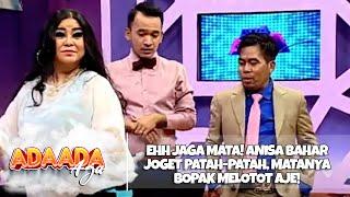 EHH JAGA MATA! ANISA BAHAR JOGET PATAH-PATAH, MATANYA BOPAK MELOTOT AJE! - ADA ADA AJAH