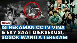 INI ISI REKAMAN CCTV Vina dan Eky saat Pembunuhan, Sosok Wanita Misterius Terekam: Celananya Ganti