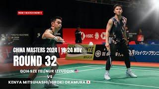 Goh Sze Fei/Nur Izzuddin  Vs Kenya Mitsuhashi/Hiroki Okamura  | China Masters 2024