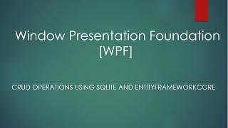 CRUD operations in NET Core WPF using EntityFrameworkCore and SQLite