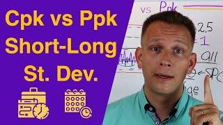 Cpk vs Ppk: shortterm vs longterm process variation