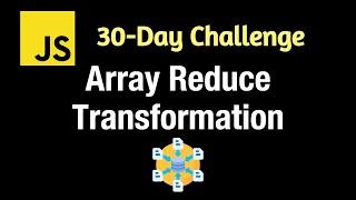Array Reduce Transformation (Transforms) - Leetcode 2626 - JavaScript 30-Day Challenge
