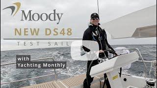 Moody DS48 Test Sail with Inspiration Marine and Yachting Monthly