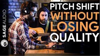 How to Pitch Shift Without Losing Quality