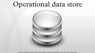 Operational data store