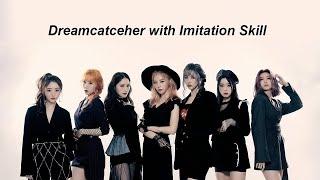 Dreamcatcher with Imitation Skill