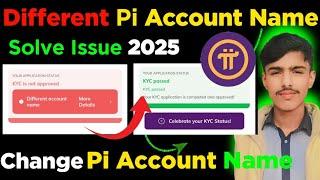 Different Change Name Pi Kyc Problem Solve 2025/Pi Network Name Change Appeal Submit kaise kara