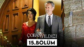 Çoban Yıldızı - 15.Bölüm (Tek Parça Full HD)