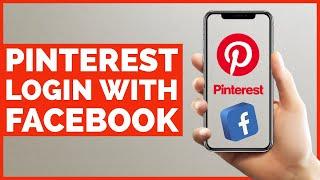 Pinterest Login Sign In: How to Login Pinterest using Facebook? Pinterest.com Login