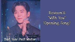 [4K] Rowoon's "With You". Opening song. #ThatYearPastWinter on 241230. #ROWOON #로운 #김석우 #ロウン