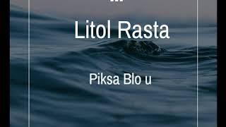 Litol Rastas- Piksa Blo u (Solomon Islands)