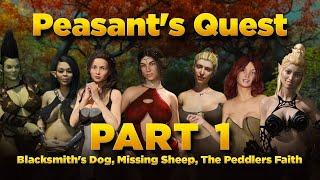 Peasant's Quest Part 1 - Blacksmith's Dog, Missing Sheep, The Peddlers Faith