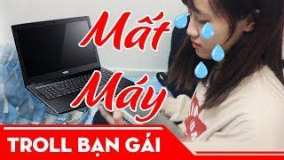 Chụy Yến Bị Mất Laptop (Lost Laptop Troll) | Troll Bạn Gái