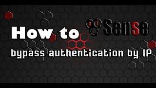 [Pfsense] How to Bypass Authentication by IP Address