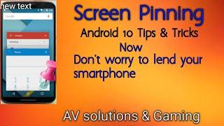 Screen Pinning & Unpinning, Android 10 Tips & Tricks