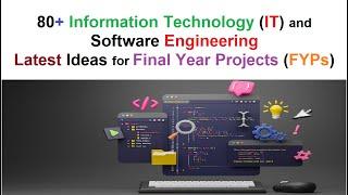 Information Technology and Software Engineering Latest Ideas for Final Year Projects #fyp #projects