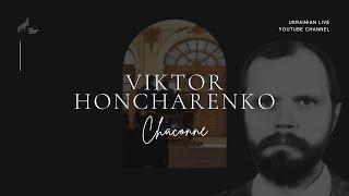 Viktor Honcharenko: Chaconne