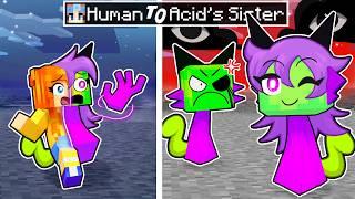 From HUMAN to ACID's SISTER in Minecraft!