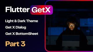 Part - 3 - Flutter GetX Tutorial | Change Light & Dark Theme Using Flutter getX