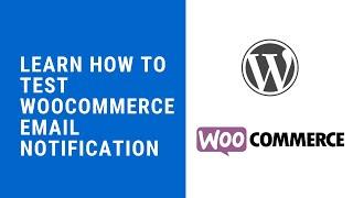 How to Test WooCommerce Email Notification