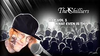 TheChilliers Rap Vol 1 - What Even Is This