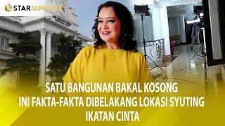 LOKASI SYUTING IKATAN CINTA KOSONG !! INI BIASA YANG MEREKA LAKUKAN - STAR UPDATE