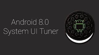 How to Use Android 8.0 System UI Tuner & Demo Mode (No Root Required)