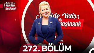 Zahide Yetiş ile Yeniden Başlasak 2. Sezon 272. Bölüm (17 Aralık 2024)